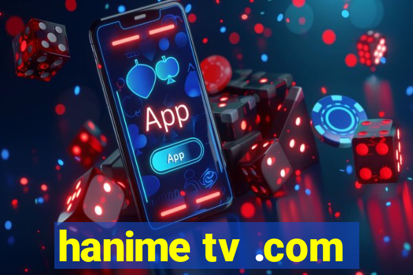 hanime tv .com